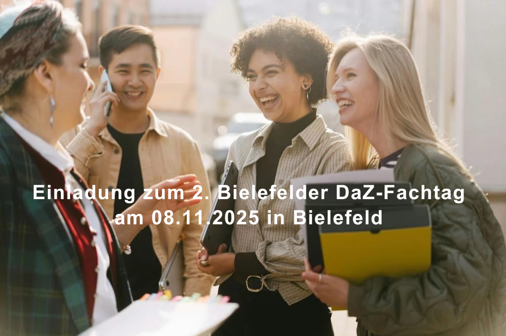 Mehr über den Artikel erfahren Einladung zum 2. Bielefelder DaZ-Fachtag am 08.11.2025 in Bielefeld